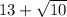 13+ \sqrt{10}