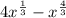 4 x^{ \frac{1}{3} } - x^{ \frac{4}{3} }