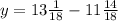 y = 13 \frac{1}{18} - 11 \frac{14}{18}