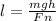 l= \frac{mgh}{Fn}