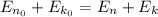 E_{n_{0}}+E_{k_{0}}=E_{n}+E_{k}