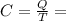 C= \frac{Q}{T}=