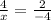 \frac{4}{x} = \frac{2}{-4}