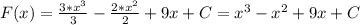 F(x)= \frac{3*x^{3}}{3}- \frac{2*x^{2}}{2}+9x+C=x^{3}- x^{2}+9x+C