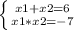 \left \{ {{x1+x2=6} \atop {x1*x2=-7}} \right.