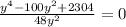 \frac{y^{4}-100y^{2}+2304}{48y^{2}} =0