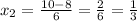 x_{2}= \frac{10-8}{6}=\frac{2}{6}= \frac{1}{3}