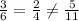 \frac{ 3 }{ 6 } = \frac{ 2 }{ 4 } \neq \frac{ 5}{ 11 }