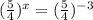 (\frac{5}{4})^{x} = (\frac{5}{4})^{-3}