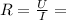 R= \frac{U}{I}=