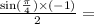 \frac{ \sin( \frac{\pi}{4} ) \times ( - 1) }{2} =