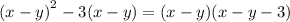 {(x - y)}^{2} - 3(x - y) = (x - y)(x - y - 3)