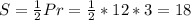 S= \frac{1}{2}Pr= \frac{1}{2}*12*3= 18