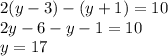 2(y - 3) - (y + 1) = 10 \\ 2y - 6 - y - 1 = 10 \\ y = 17