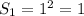 S_{1}=1^2=1