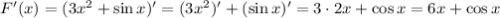 F'(x)=(3x^2+\sin x)'=(3x^2)'+(\sin x)'=3\cdot 2x+\cos x=6x+\cos x