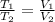 \frac{T_1}{T_2}= \frac{V_1}{V_2}