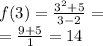 f(3) = \frac{ {3}^{2} + 5}{3 - 2} = \\ = \frac{9 + 5}{1} = 14