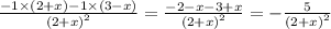 \frac{ - 1 \times (2 + x) - 1 \times (3 - x)}{ {( 2 + x)}^{2} } = \frac{ - 2 - x - 3 + x}{ {(2 +x)}^{2} } = - \frac{5}{ {(2 + x)}^{2} }