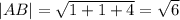 |AB| = \sqrt{1 + 1 + 4} = \sqrt{6}