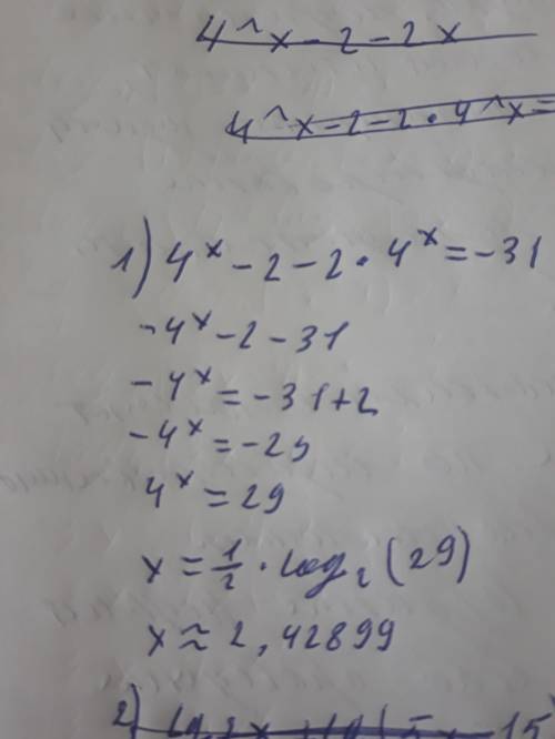 1) решите уравнение: 1) 4^x-2-2×4^x=-31 2) lg2x+lg(5x-15)=2 2))решите неравенство 1) log4(6x-8)>