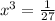 x^3 = \frac{1}{27}