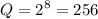 \displaystyle Q=2^{8}=256