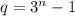 q=3^{n}-1