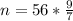 n = 56 * \frac{9}{7}