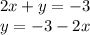 2x + y = - 3 \\ y = - 3 - 2x