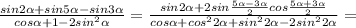 \frac{sin2 \alpha +sin5 \alpha -sin3 \alpha}{cos \alpha +1-2 sin^{2} \alpha }= \frac{sin2 \alpha +2sin \frac{5 \alpha -3 \alpha}{2} cos \frac{5 \alpha +3 \alpha}{2}}{cos \alpha +cos ^{2}2 \alpha +sin ^{2} 2\alpha -2sin ^{2}2 \alpha }=