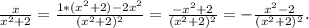 \frac{x}{x^2 + 2} = \frac{1 * (x^2 + 2) - 2x^2}{(x^2 + 2)^2} = \frac{-x^2 + 2}{(x^2 + 2)^2} = -\frac{x^2 - 2}{(x^2 + 2)^2}.