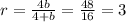 r= \frac{4b}{4+b}= \frac{48}{16}=3