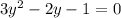 3y^{2}-2y-1=0