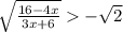 \sqrt{\frac{16-4x}{3x+6}} - \sqrt{2}