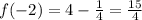 f(-2)=4-\frac14=\frac{15}4