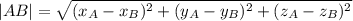 |AB|=\sqrt{(x_A-x_B)^2+(y_A-y_B)^2+(z_A-z_B)^2}