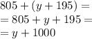 805 + (y + 195) = \\ = 805 + y + 195 = \\ = y + 1000