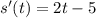 s'(t) = 2t - 5