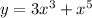 y = 3 {x}^{3} + x^{5}