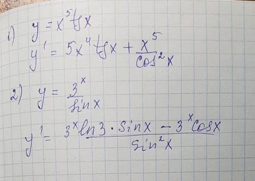 Найти производную: 1) y=x^5tgx 2)y=3^x/sinx