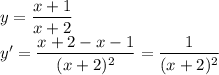 y=\dfrac{x+1}{x+2}\\ y'=\dfrac{x+2-x-1}{(x+2)^2} =\dfrac{1}{(x+2)^2}