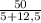 \frac{50}{5+12,5}