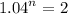 {1.04}^{n} = 2