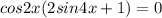 cos2x(2sin4x+1)=0