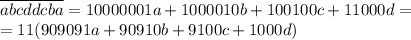 \overline{abcddcba}=10000001a+1000010b+100100c+11000d=\\=11(909091a+90910b+9100c+1000d)