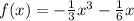 f(x)=-\frac{1}{3} x^3-\frac{1}{6} x