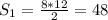 S_1= \frac{8*12}{2}=48