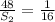 \frac{48}{S_2} = \frac{1}{16}