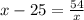 x - 25 = \frac{54}{x}